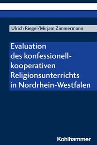 Produktbild: Evaluation des konfessionell-kooperativen Religionsunterrichts in Nordrhein-Westfalen
