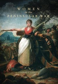 Produktbild: Esdaile, C: Women in the Peninsular War