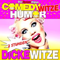 Produktbild: Comedy Witze Humor - 2 Stunden Dicke Witze
