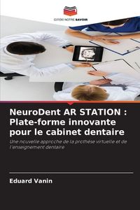 Produktbild: NeuroDent AR STATION : Plate-forme innovante pour le cabinet dentaire