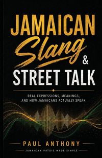 Produktbild: Jamaican Slang & Street Talk