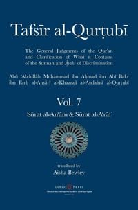 Produktbild: Tafsir al-Qurtubi Vol. 7 S&iquest;rat al-An'&iquest;m - Cattle & S&iquest;rat al-A'r&iquest;f - The Ramparts