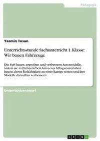 Produktbild: Unterrichtsstunde Sachunterricht 1. Klasse: Wir bauen Fahrzeuge