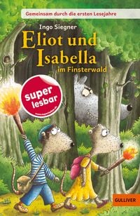 Produktbild: Gemeinsam durch die ersten Lesejahre. Eliot und Isabella im Finsterwald