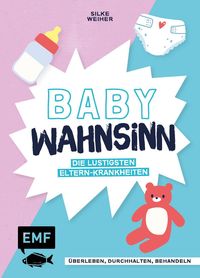 Bild vom Artikel Baby-Wahnsinn! vom Autor Silke Weiher