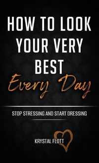 Produktbild: How To Look Your Very Best Every Day
