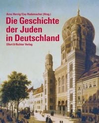 Bild vom Artikel Die Geschichte der Juden in Deutschland vom Autor Arno Herzig
