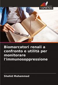 Produktbild: Biomarcatori renali a confronto e utilit&agrave; per monitorare l'immunosoppressione