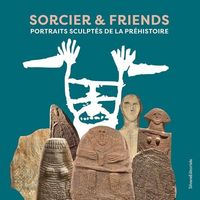 Produktbild: Sorcier & friends : portraits sculpt&eacute;s de la pr&eacute;histoire