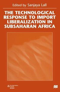 Produktbild: The Technological Response to Import Liberalization in SubSaharan Africa