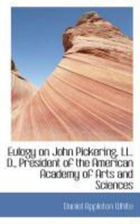 Produktbild: Eulogy on John Pickering, LL. D., President of the American Academy of Arts and Sciences