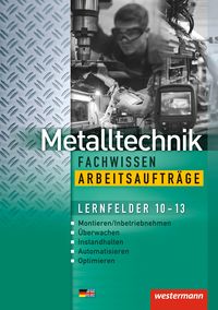 Bild vom Artikel Metalltechnik Fachwissen Arbeitsaufträge. Lernfelder 10-13: Arbeitsheft vom Autor Jürgen Kaese