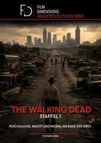 Produktbild: The Walking Dead, Staffel 1: Psychologie, Macht und Moral am Ende der Welt