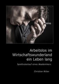 Produktbild: Arbeitslos im Wirtschaftswunderland ein Leben lang