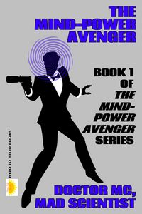 Produktbild: The Mind-Power Avenger (THE MIND-POWER AVENGER #1)
