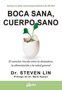 Produktbild: Boca sana, cuerpo sano : el estrecho v&iacute;nculo entre la dentadura, la alimentaci&oacute;n y la salud general
