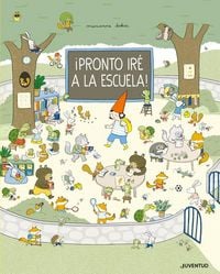 Produktbild: &iexcl;Pronto ir&eacute; a la escuela!