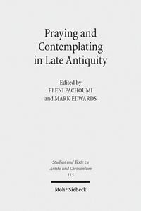 Produktbild: Praying and Contemplating in Late Antiquity