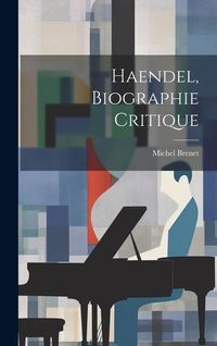 Produktbild: Haendel, biographie critique