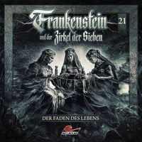 Produktbild: Frankenstein und der Zirkel der Sieben - Der Faden des Lebens, 1 Audio-CD