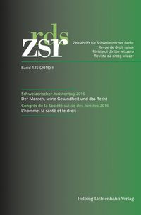 Produktbild: ZSR Band 135 (2016) II - Schweizerischer Juristentag 2016 / Congr&egrave;s de la Soci&eacute;t&eacute; suisse des Juristes 2016