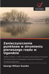 Produktbild: Zanieczyszczenie punktowe w strumieniu pierwszego rz&iquest;du w Ugandzie