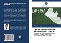 Produktbild: Die UN und nat&uuml;rliche Ressourcen in Liberia