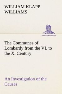 Produktbild: The Communes of Lombardy from the VI.to the X.Century An Investigation of the Ca