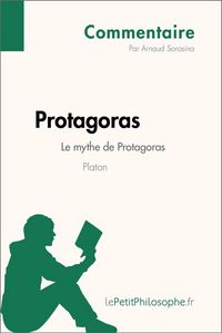 Produktbild: Protagoras de Platon - Le mythe de Protagoras (Commentaire)
