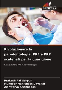 Produktbild: Rivoluzionare la parodontologia: PRF e PRP scatenati per la guarigione