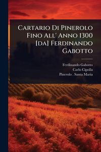 Produktbild: Cartario Di Pinerolo Fino All' Anno 1300 [da] Ferdinando Gabotto