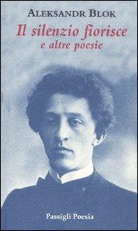 Produktbild: Il silenzio fiorisce e altre poesie
