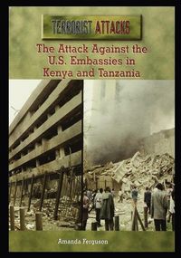 Produktbild: The Attack Against the U.S. Embassies in Kenya and Tanzania