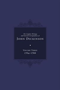 Produktbild: The Complete Writings and Selected Correspondence of John Dickinson