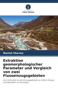 Produktbild: Extraktion geomorphologischer Parameter und Vergleich von zwei Flusseinzugsgebieten
