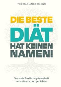 Produktbild: Die beste Di&auml;t hat keinen Namen
