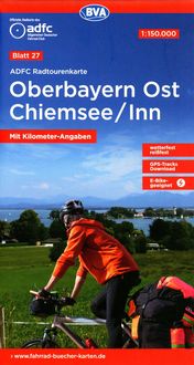ADFC-Radtourenkarte 27 Oberbayern Ost / Chiemsee / Inn 1:150.000, reiß- und wetterfest, GPS-Tracks Download Allgemeiner Deutscher Fahrrad-Club e.V. (ADFC)