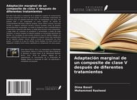 Produktbild: Adaptaci&oacute;n marginal de un composite de clase V despu&eacute;s de diferentes tratamientos