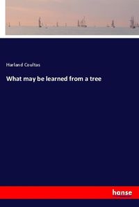 Produktbild: What may be learned from a tree