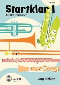 Produktbild: Utbult, J: Startklar 1 f&uuml;r Bl&auml;serklassen, Orchester und Ense