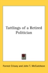 Produktbild: Tattlings of a Retired Politician