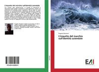 Produktbild: L'impatto del marchio sull'identit&agrave; aziendale
