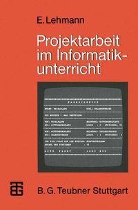 Produktbild: Projektarbeit im Informatikunterricht