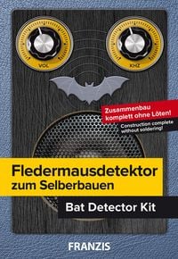 Produktbild: FRANZIS 67013 - Fledermausdetektor zum Selberbauen - ohne L&ouml;ten. Ab 14 Jahren.