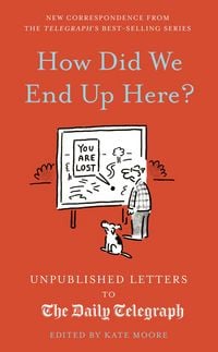 Produktbild: Moore, K: How Did We End Up Here?