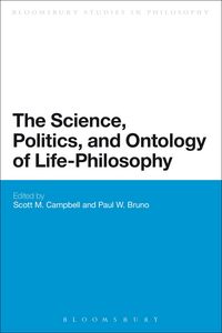 Produktbild: The Science, Politics, and Ontology of Life-Philosophy