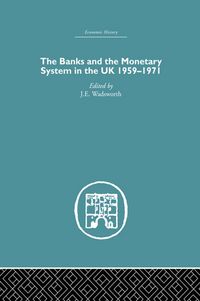 Produktbild: The Banks and the Monetary System in the UK, 1959-1971