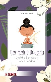 Produktbild: Der kleine Buddha und die Sehnsucht nach Frieden