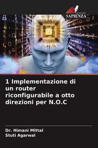 Produktbild: 1 Implementazione di un router riconfigurabile a otto direzioni per N.O.C