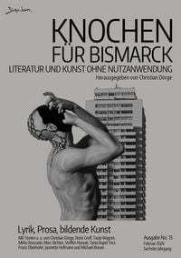 Produktbild: Knochen f&uuml;r Bismarck No. 15 - Literatur und Kunst Ohne Nutzanwendung